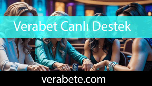 Verabet canlı destek hizmetini başarıyla sunmaktadır.